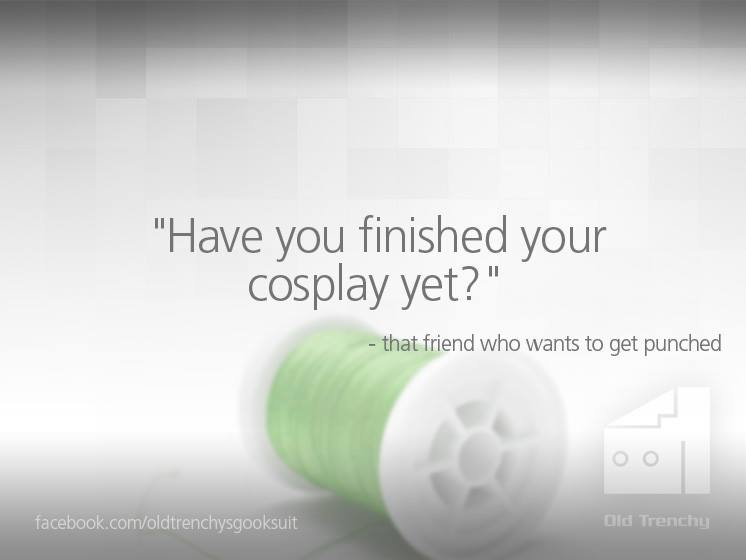 Cosplayer Problems - Quotes