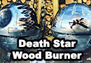 Star Wars Death Star Wood Burner