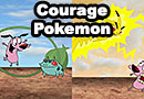 Courage Meet Pokemon Fan Art