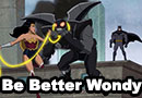 Be Better Wonder Woman