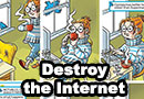 How to Destroy the Internet